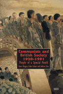 Communists and British Society 1920-1991: People of a Special Mould