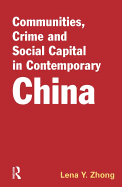 Communities, Crime and Social Capital in Contemporary China