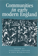 Communities in Early Modern England: Networks, Place, Rhetoric