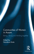 Communities of Women in Assam: Being, Doing and Thinking Together