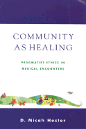 Community as Healing: Pragmatist Ethics in Medical Encounters