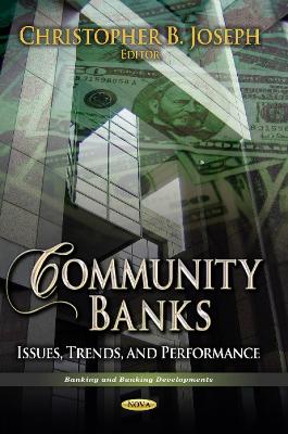 Community Banks: Issues, Trends & Performance - Joseph, Christopher B