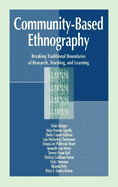 Community-Based Ethnography: Breaking Traditional Boundaries of Research, Teaching, and Learning