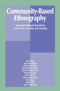 Community-Based Ethnography: Breaking Traditional Boundaries of Research, Teaching, and Learning