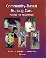 Community-Based Nursing Care: Making the Transition