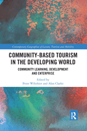Community-Based Tourism in the Developing World: Community Learning, Development & Enterprise