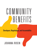 Community Benefits: Developers, Negotiations, and Accountability