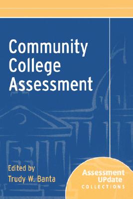 Community College Assessment: Assessment Update Collections - Trudy W Banta and Associates (Editor)
