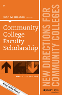 Community College Faculty Scholarship: New Directions for Community Colleges, Number 171