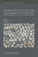 Community, Culture and the Makings of Identity, 1: Portuguese-Americans Along the Eastern Seaboard