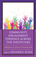 Community Engagement Findings Across the Disciplines: Applying Course Content to Community Needs