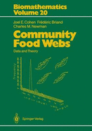 Community Food Webs: Data and Theory - Cohen, Joel E, Professor, and Briand, Frederic, and Newman, Charles M