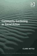 Community Gardening as Social Action