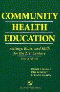 Community Health Education: Settings, Roles, and Skills for the 21st Century, Fourth Edition