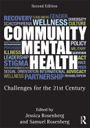 Community Mental Health: Challenges for the 21st Century, Second Edition