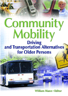 Community Mobility: Driving and Transportation Alternatives for Older Persons
