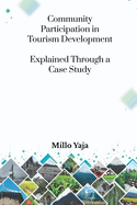 Community Participation in Tourism Development: Explained through a Case Study