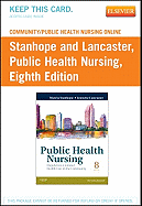 Community/Public Health Nursing Online for Stanhope and Lancaster, Public Health Nursing (User Guide and Access Code)