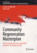 Community Regeneration Masterplan: The Five Dimensions of Sustainability: Guidelines For European Cities
