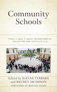 Community Schools: People and Places Transforming Education and Communities