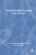 Community Sport Coaching: Policies and Practice