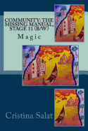 Community: The Missing Manual, Stage 11 (B/W): Magic