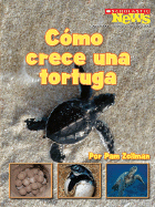 Como Crece Una Tortuga - Zollman, Pam