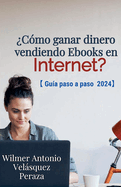 ?Como ganar dinero vendiendo Ebooks en Internet? Guia paso a paso 2024.