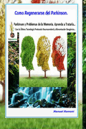 Como Regenerarse del Parkinson: Con Medicinas Alternativas de la Salud