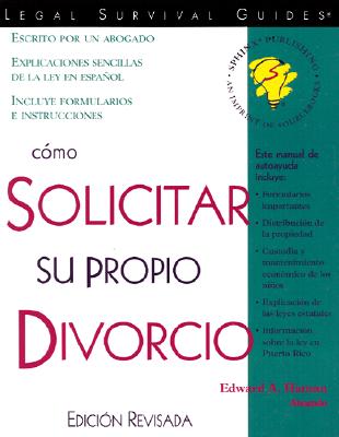 Como Solicitar Su Propio Divorcio: (How to File Your Own Divorce, Spanish Edition) - Haman, Edward A, Atty., and Revisada, Edicion