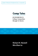 Comp Tales: An Introduction to College Composition Through Its Stories