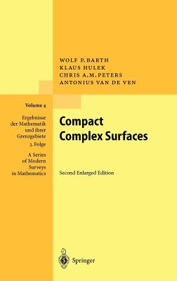 Compact Complex Surfaces - Barth, W., and Hulek, K., and Peters, Chris