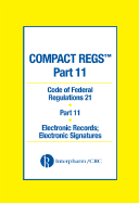 Compact Regs Part 11: Cfr 21 Part 11 Electronic Records: Electronic Signatures (10 Pack)