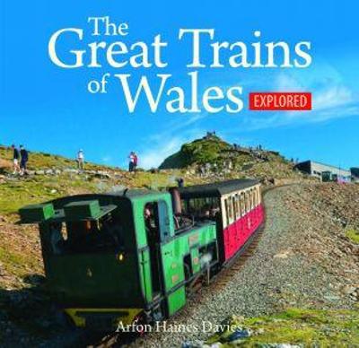 Compact Wales: The Great Trains of Wales Explored - Davies, Arfon Haines