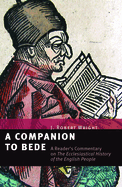 Companion to Bede: A Reader's Commentary on the Ecclesiastical History of the English People