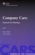 Company Cars: Practical Tax Planning - Chidell, Ray, and Dencher, Stan, and Clark, Gillian (Editor)