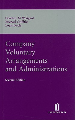 Company Voluntary Arrangements and Administration - Weisgard, Geoffrey M, and Griffiths, Michael, and Doyle, Louis