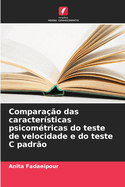 Compara??o das caracter?sticas psicom?tricas do teste de velocidade e do teste C padr?o