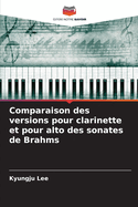 Comparaison des versions pour clarinette et pour alto des sonates de Brahms