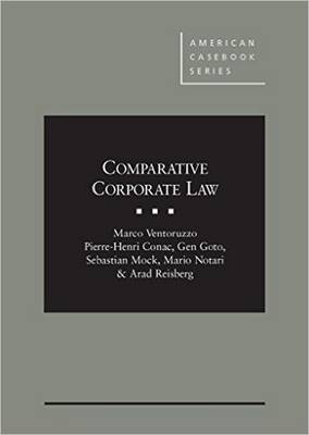 Comparative Corporate Law - Ventoruzzo, Marco, and Conac, Pierre-Henri, and Goto, Gen