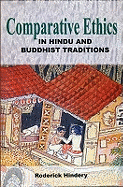 Comparative ethics in Hindu and Buddhist traditions