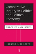 Comparative Inquiry In Politics And Political Economy: Theories And Issues