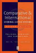 Comparative & International Criminal Justice Systems: Policing, Judiciary and Corrections