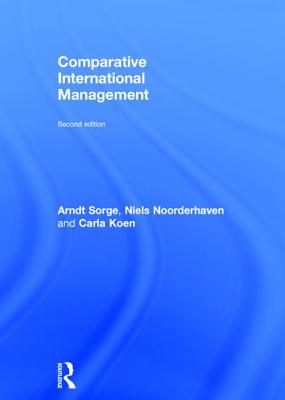 Comparative International Management - Sorge, Arndt, and Noorderhaven, Niels, and Koen, Carla