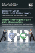 Comparative Law for Spanish-English Speaking Lawyers: Legal Cultures, Legal Terms and Legal Practices