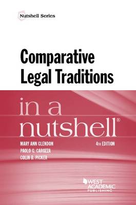 Comparative Legal Traditions in a Nutshell - Glendon, Mary Ann, and Carozza, Paolo G., and Picker, Colin B.