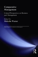 Comparative Management: Critical Perspectives on Business and Management