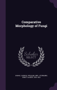 Comparative Morphology of Fungi