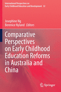 Comparative Perspectives on Early Childhood Education Reforms in Australia and China