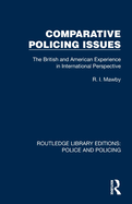 Comparative Policing Issues: The British and American Experience in International Perspective